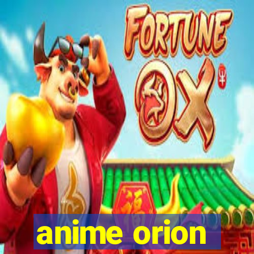 anime orion